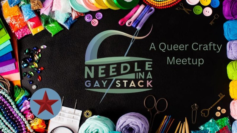 Needle in a Gay Stack: Queer Crafting Club