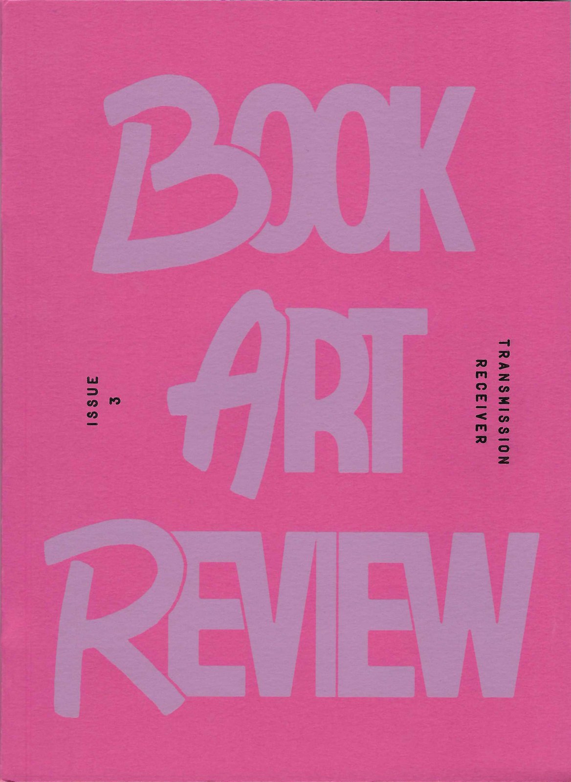 Book Art Review Issue 3 Launch: TRANSMISSION RECEIVER
