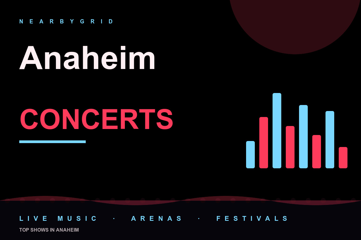 Top Anaheim Concerts