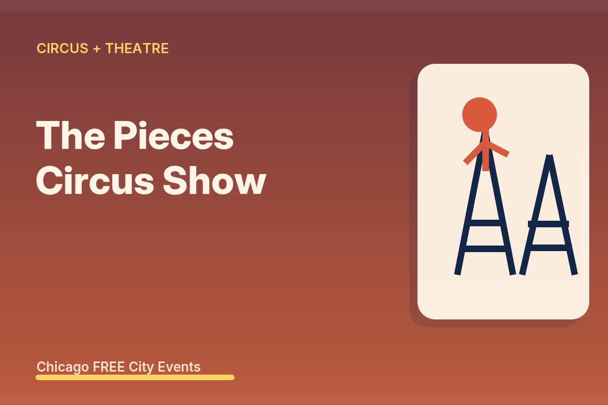 FREE Chicago: The Pieces Circus Show
