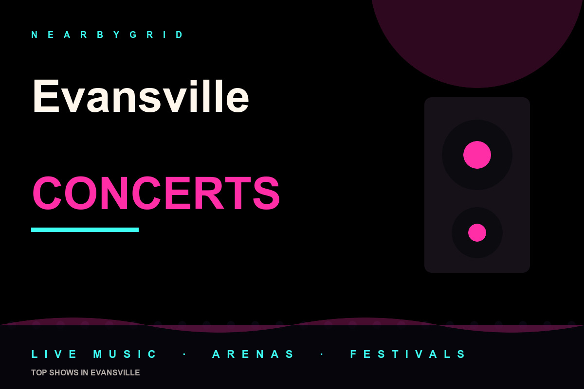 Top Evansville Concerts