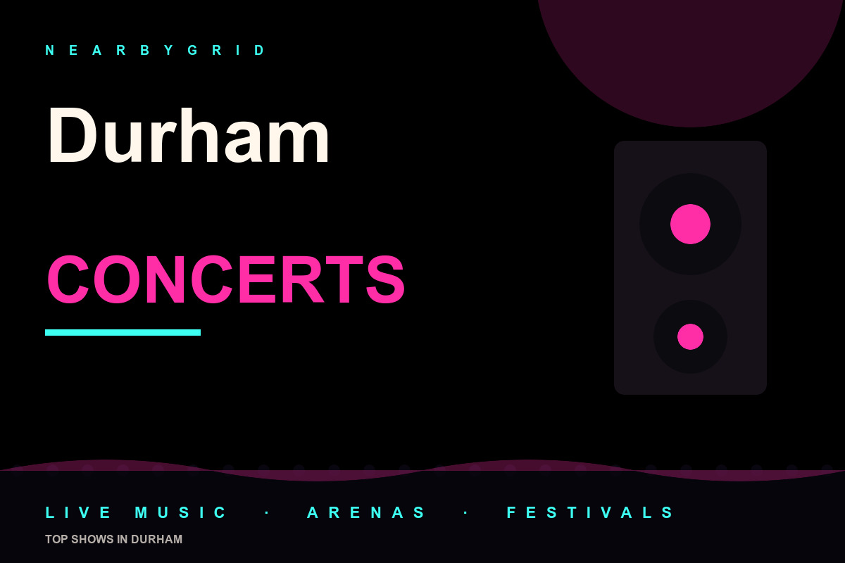 Top Durham Concerts