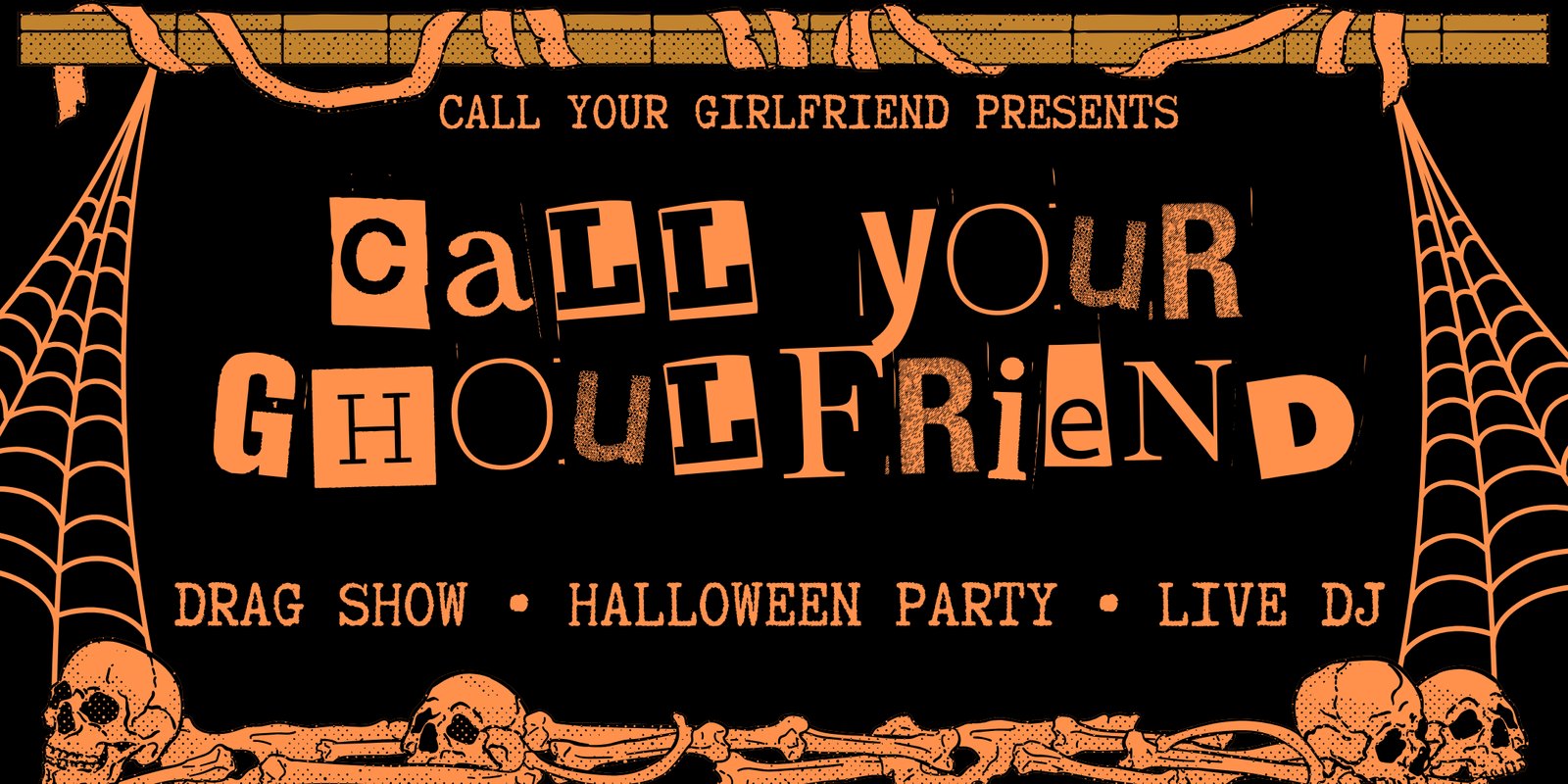 Call Your Ghoulfriend: Drag Show and Halloween Party