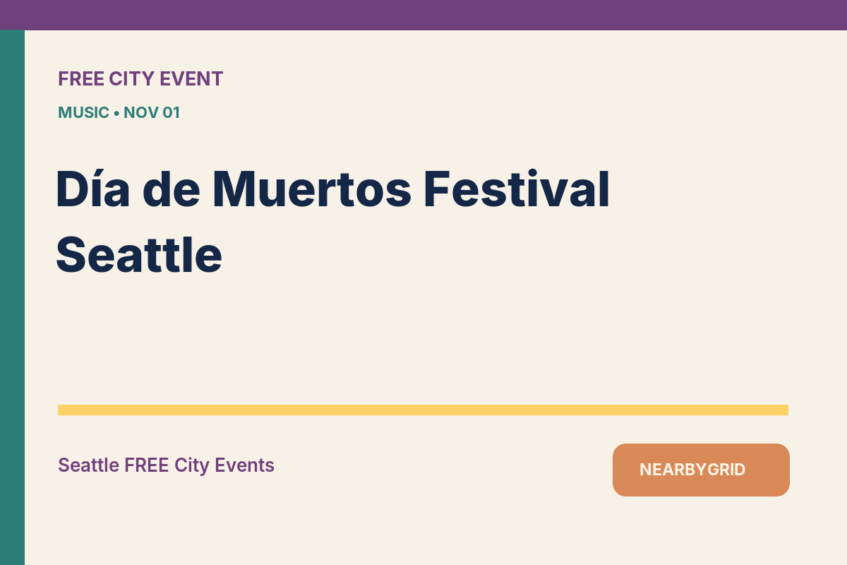 FREE Seattle: Día de Muertos Festival Seattle