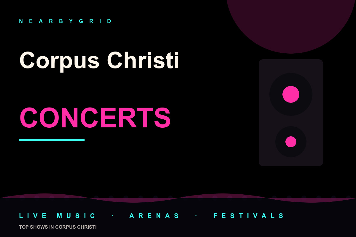 Top Corpus Christi Concerts