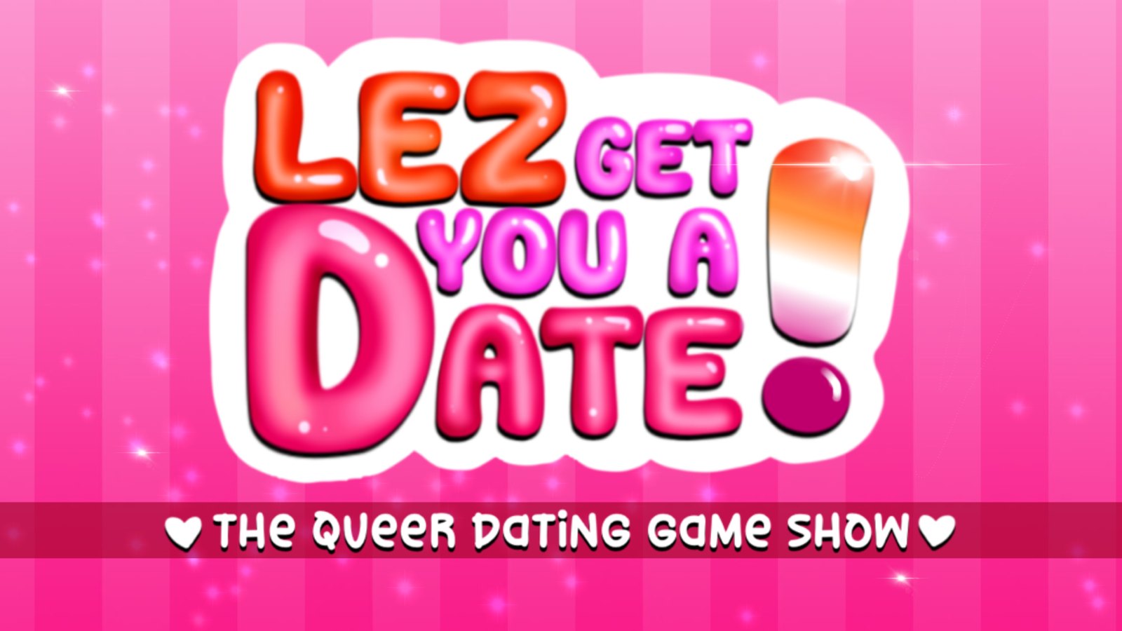 Lez Get You a Date: The Queer Dating Game Show