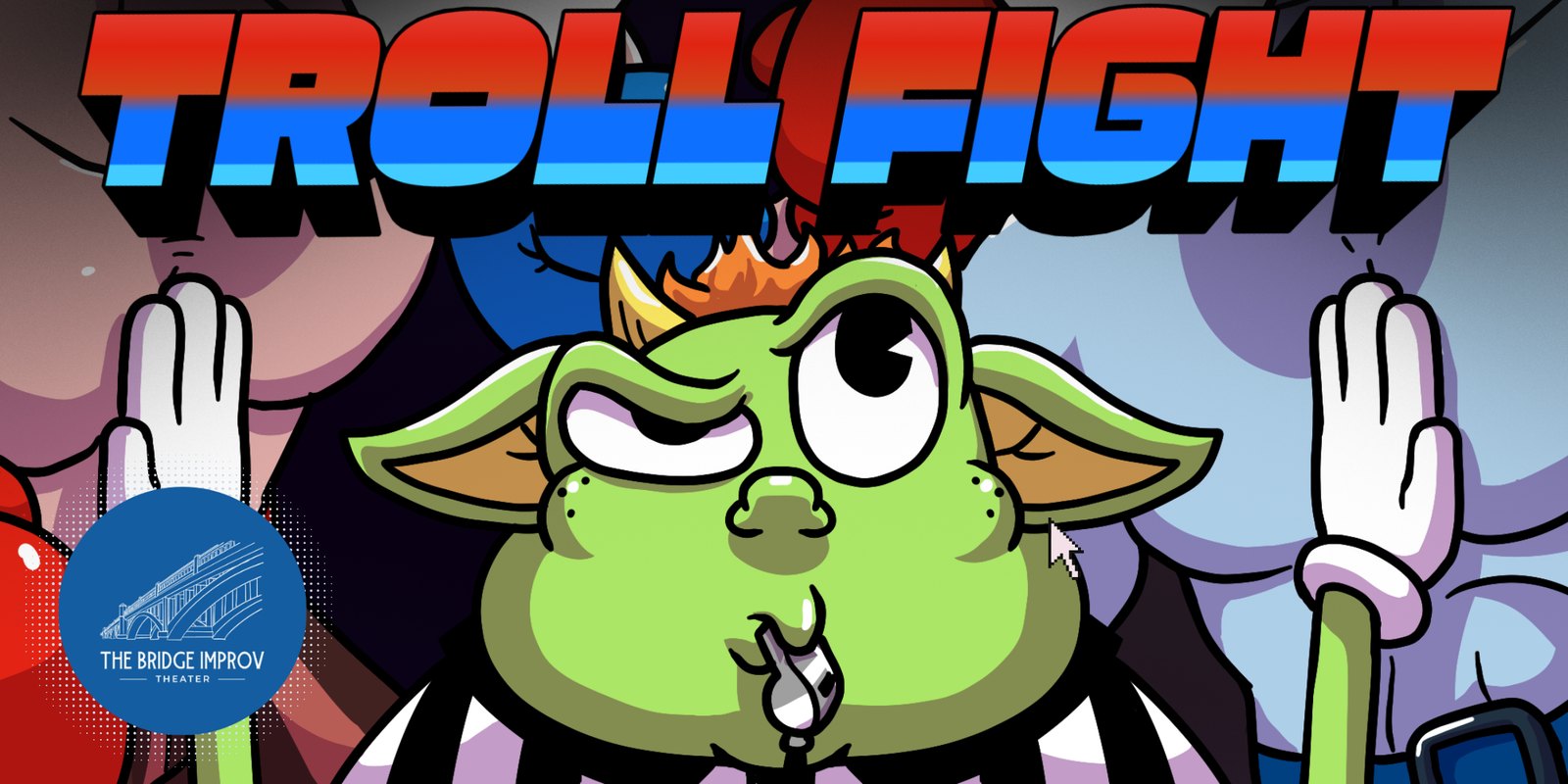 Troll Fight: An Improv Comedy Competition