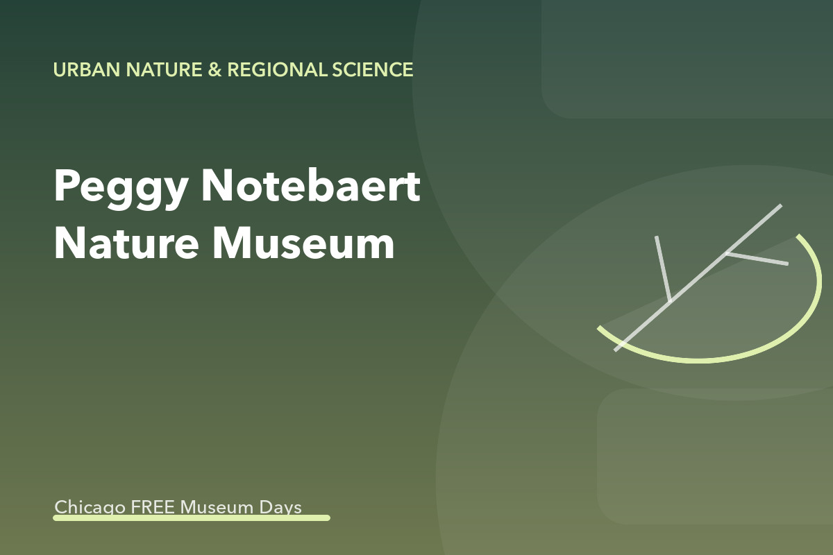 Peggy Notebaert Nature Museum Illinois Resident Free Day