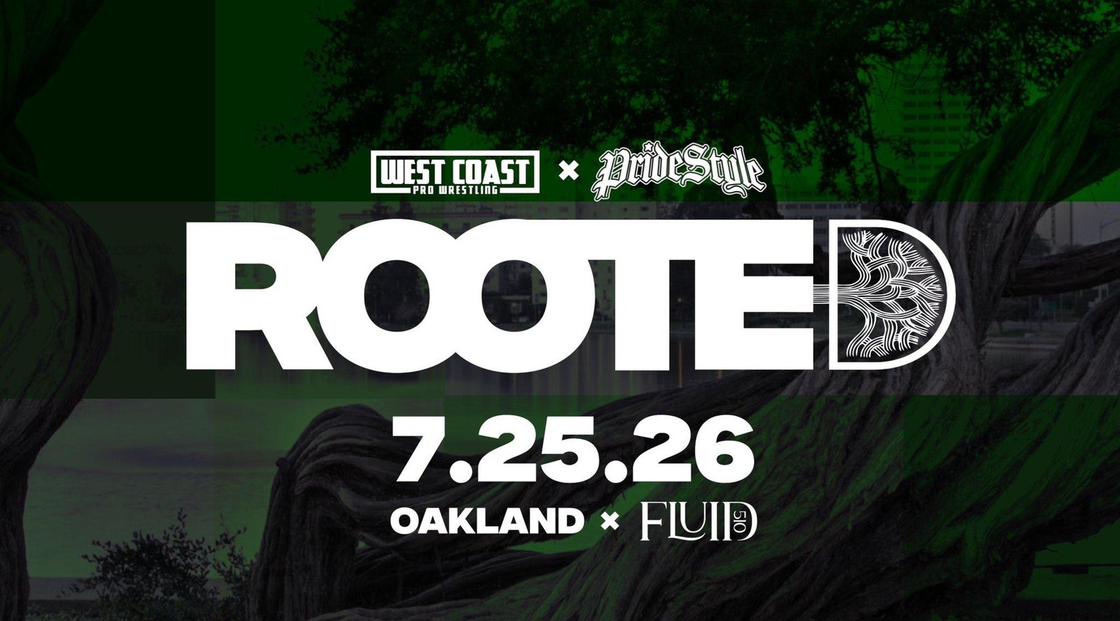 West Coast Pro Wrestling x PrideStyle Present: Rooted