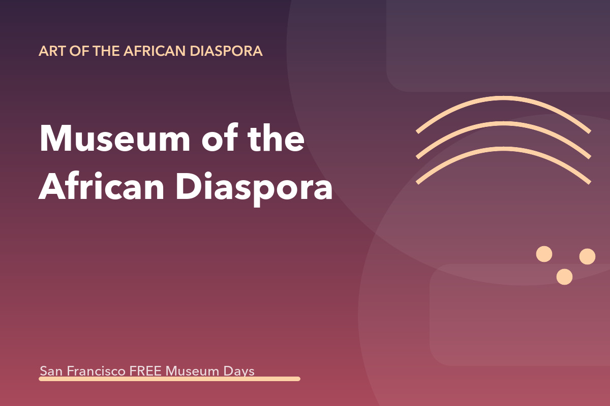 Museum of the African Diaspora: Thrive Community Free Day
