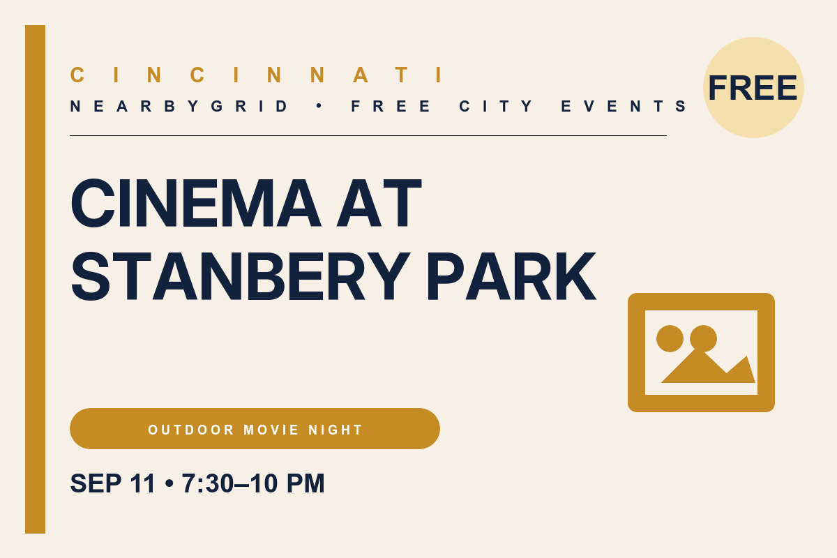 FREE Cincinnati: Cinema at Stanbery Park — September 11