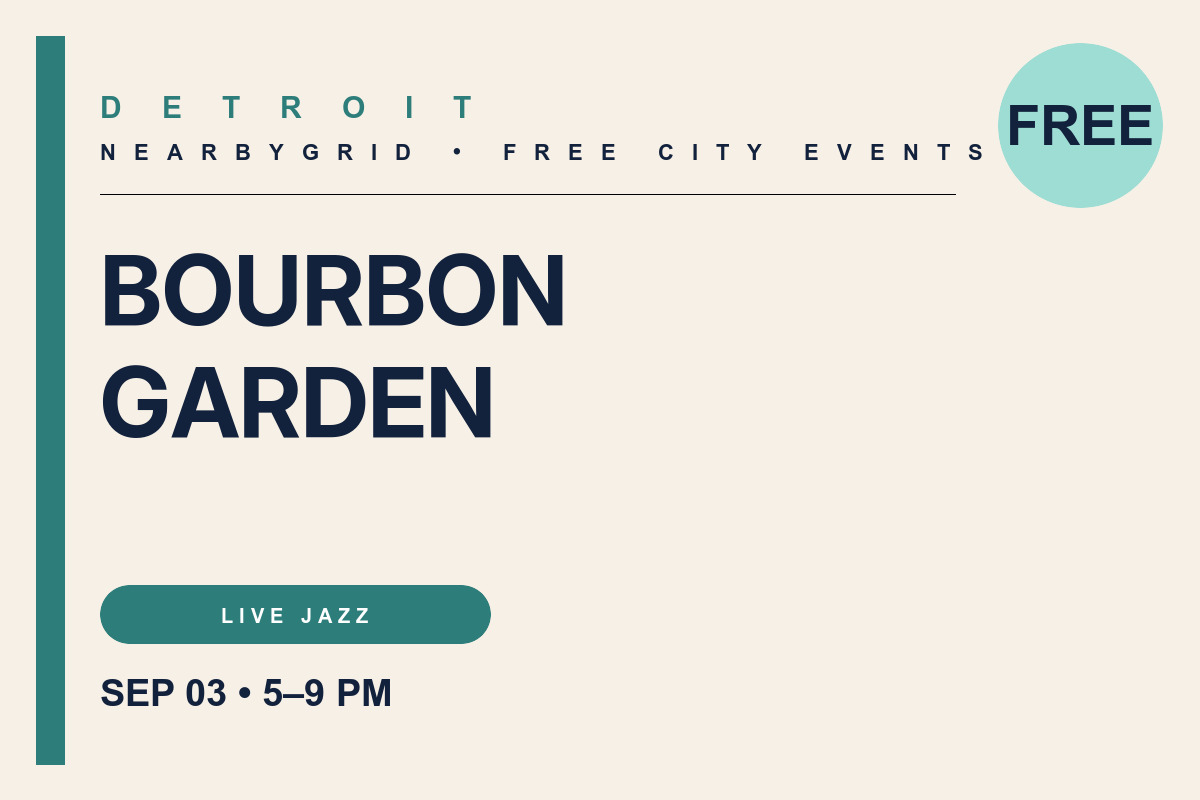 FREE Detroit: Bourbon Garden at Grand Circus Park