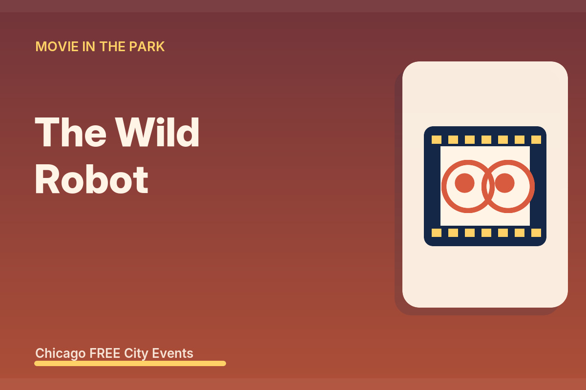 FREE Chicago: The Wild Robot at Wrightwood Park