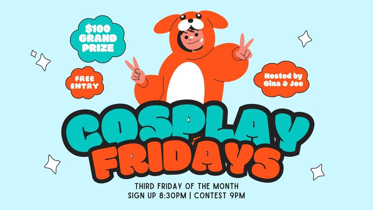 Cosplay Contest Fridays