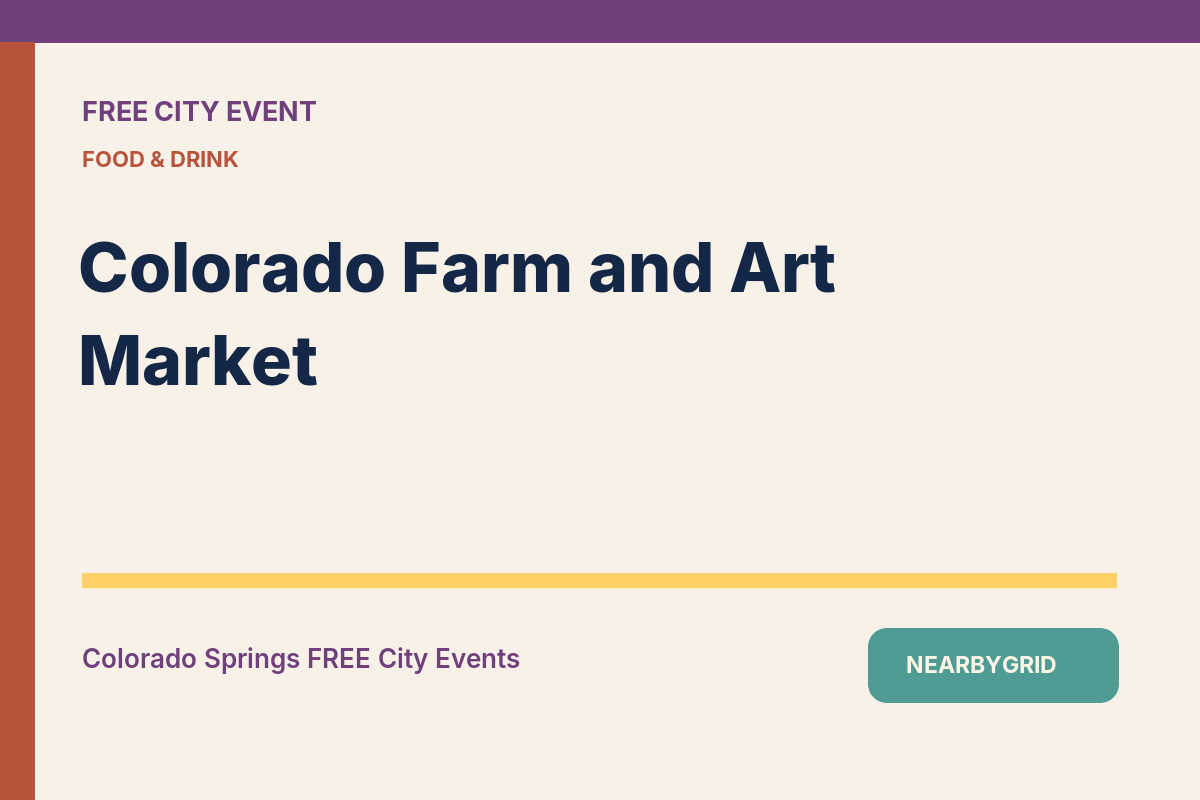 FREE Colorado Springs: Colorado Farm and Art Market