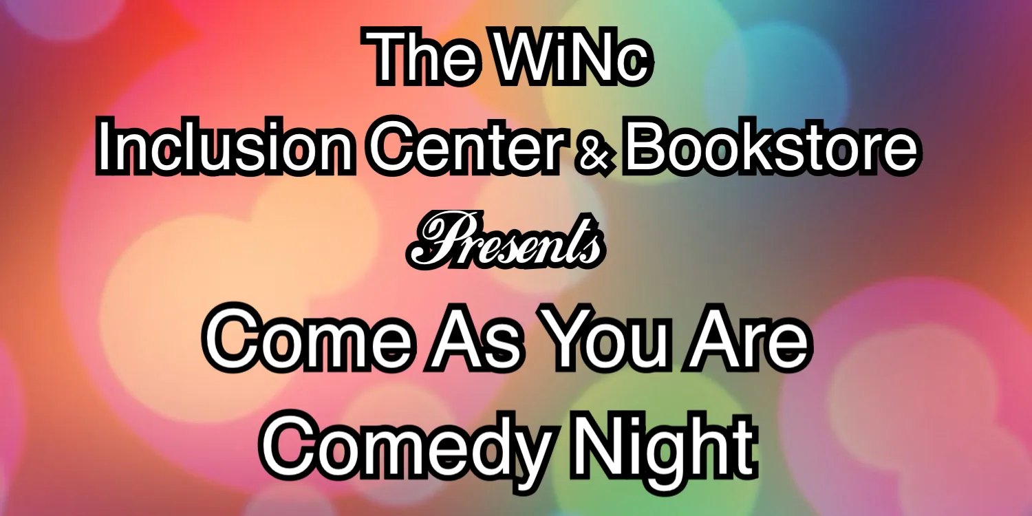 Come As You Are: Comedy Night