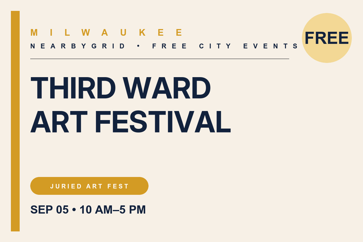 FREE Milwaukee: Third Ward Art Festival