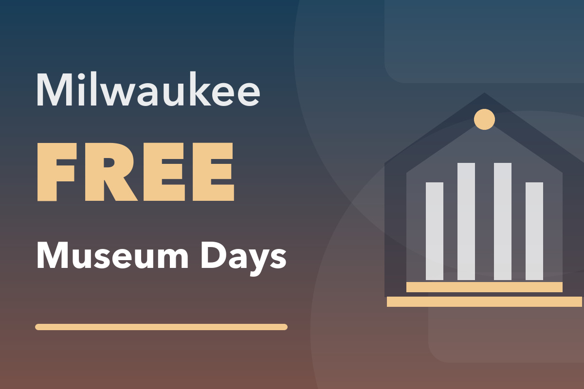 Milwaukee FREE Museum Days