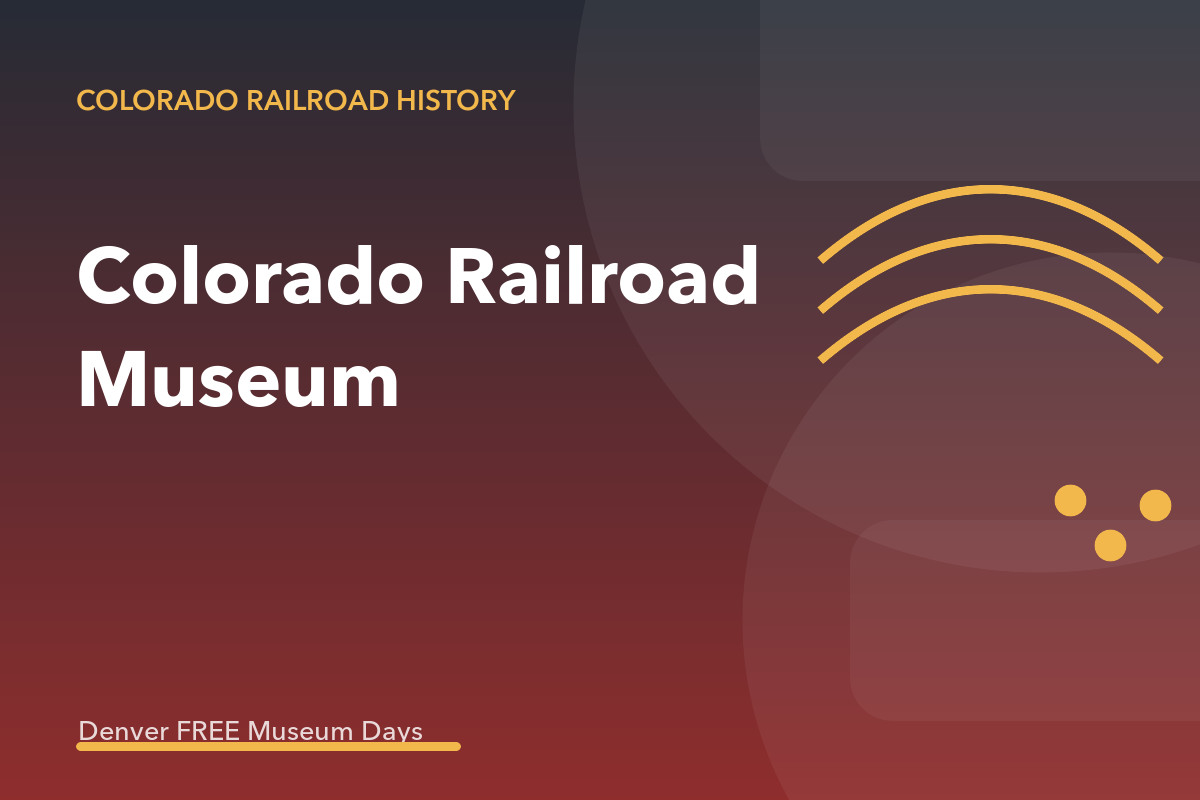 Colorado Railroad Museum Free Admission Day