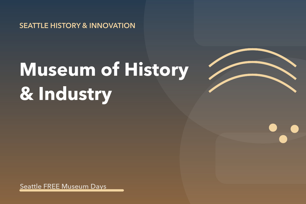 Museum of History & Industry First Thursday