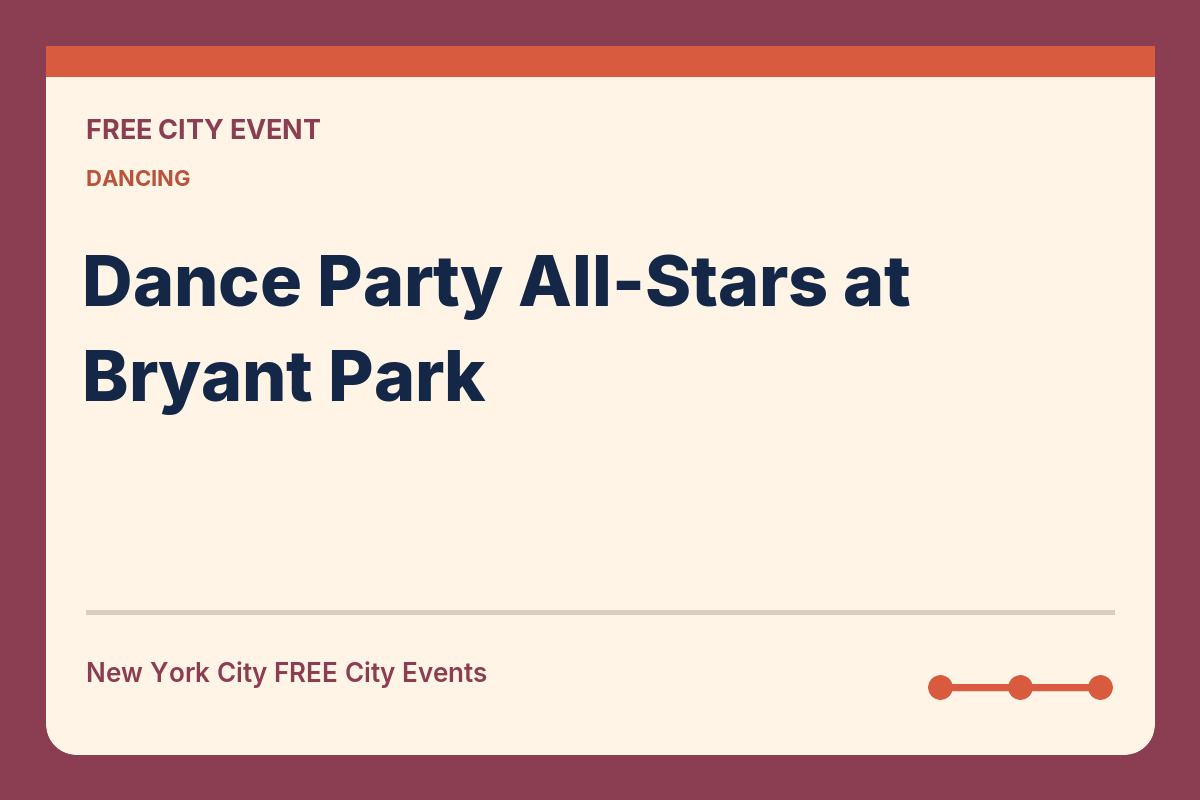 FREE NYC: Dance Party All-Stars at Bryant Park