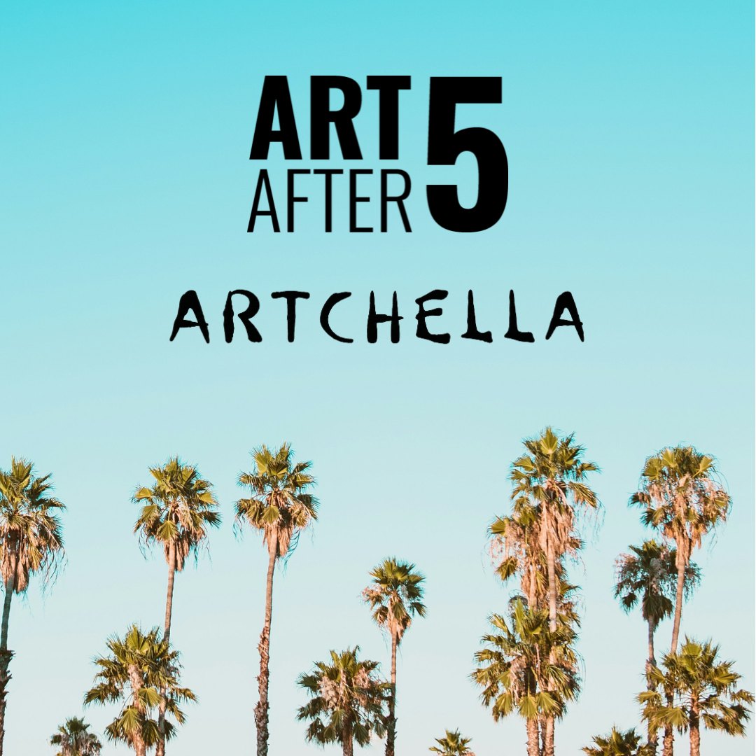 Art After 5: Artchella