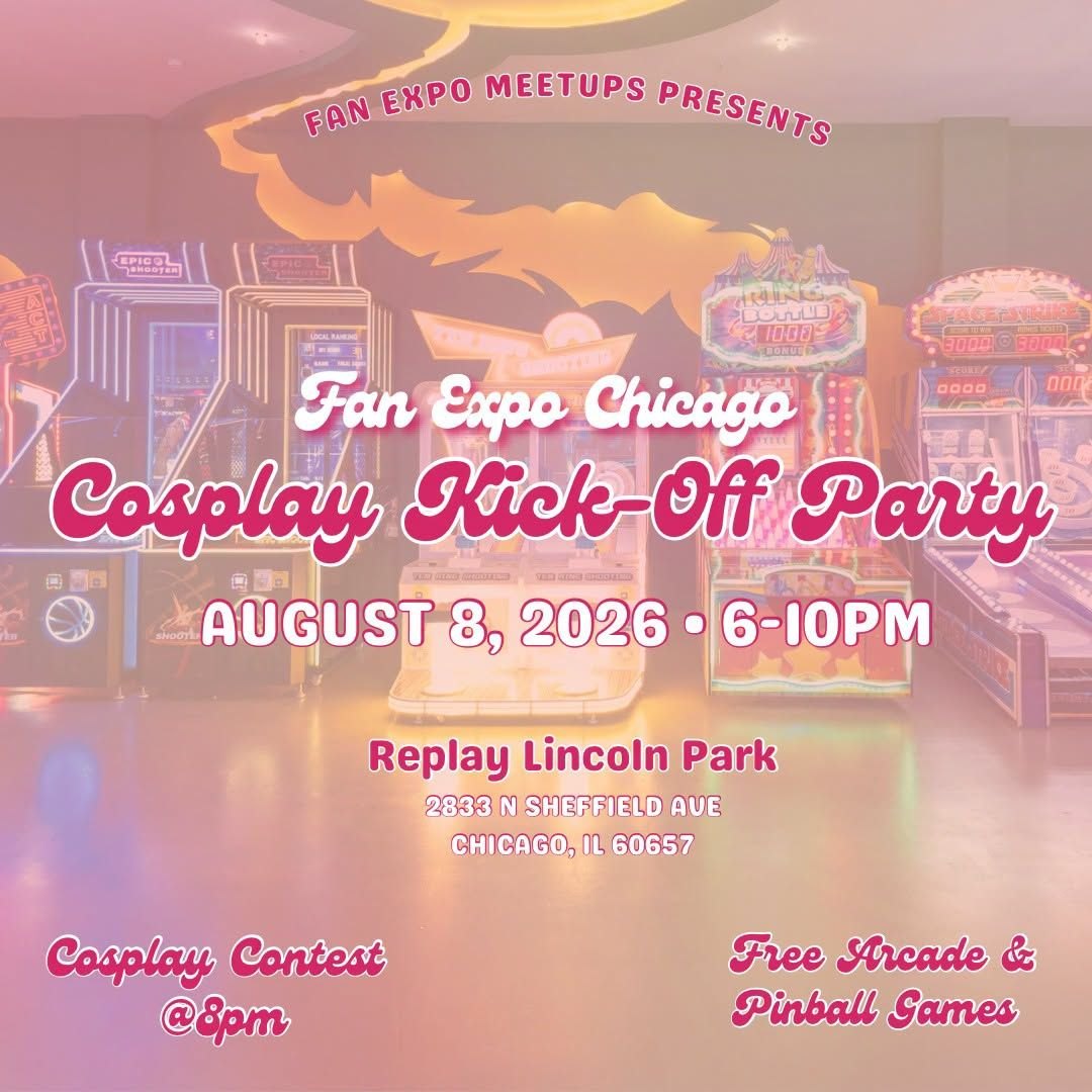 Fan Expo Chicago Cosplay Kick-Off Party