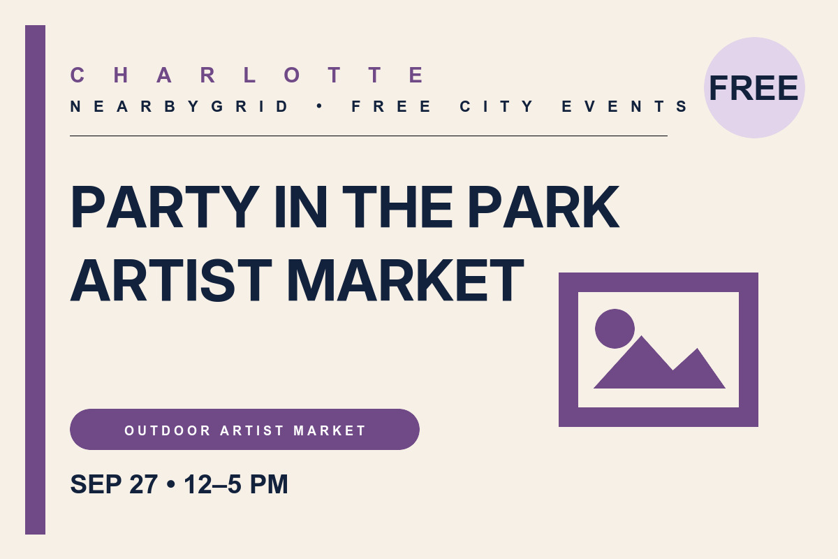 FREE Charlotte: Party in the Park Artist Market
