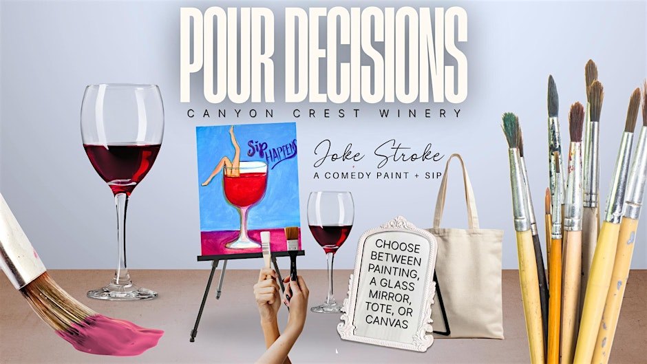 Pour Decisions a Comedy Paint and Wine Tasting