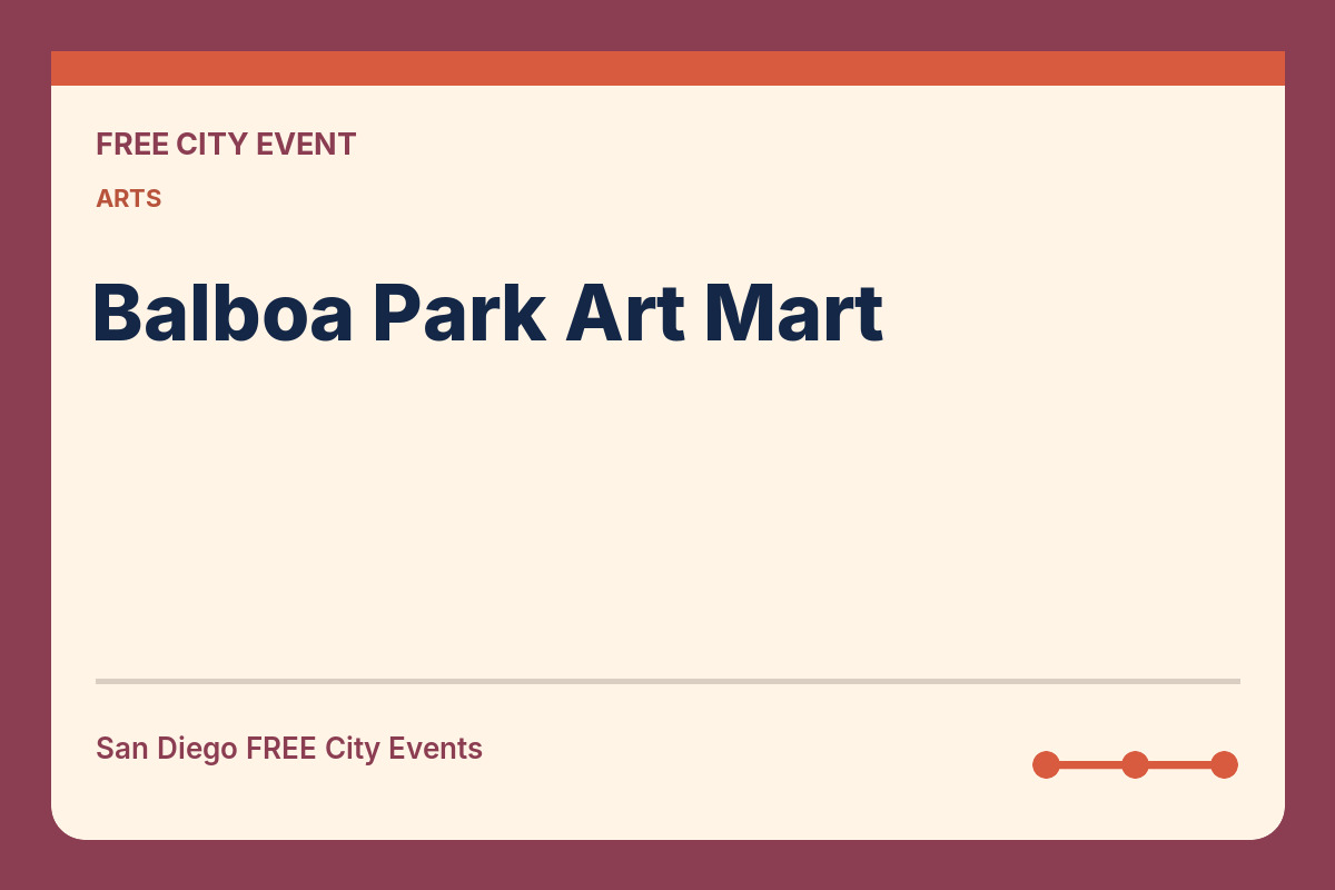 FREE San Diego: Balboa Park Art Mart