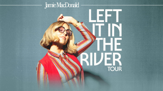 Left It In The River Tour with Jamie MacDonald - Missoula, MT