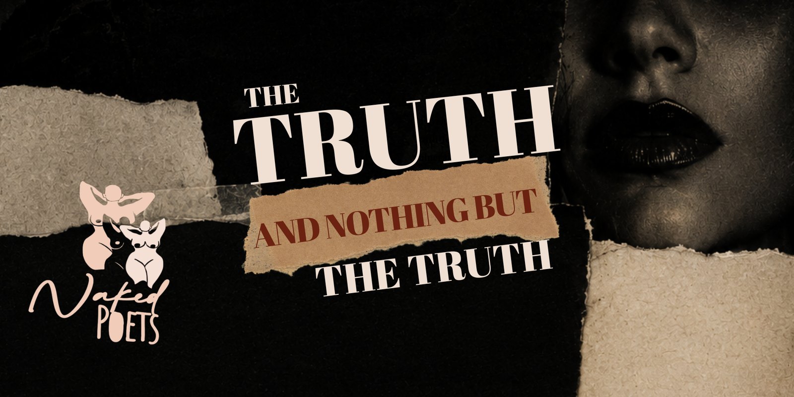 Naked Poets: The Truth and Nothing But the Truth