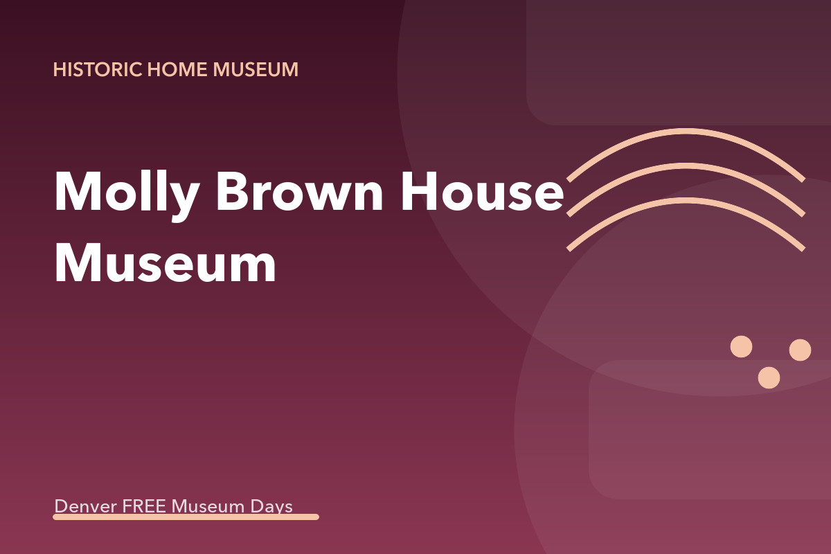 Molly Brown House Free Voter Evening