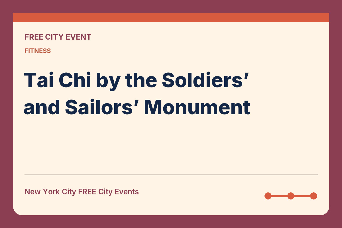 FREE NYC: Tai Chi by the Soldiers’ and Sailors’ Monument