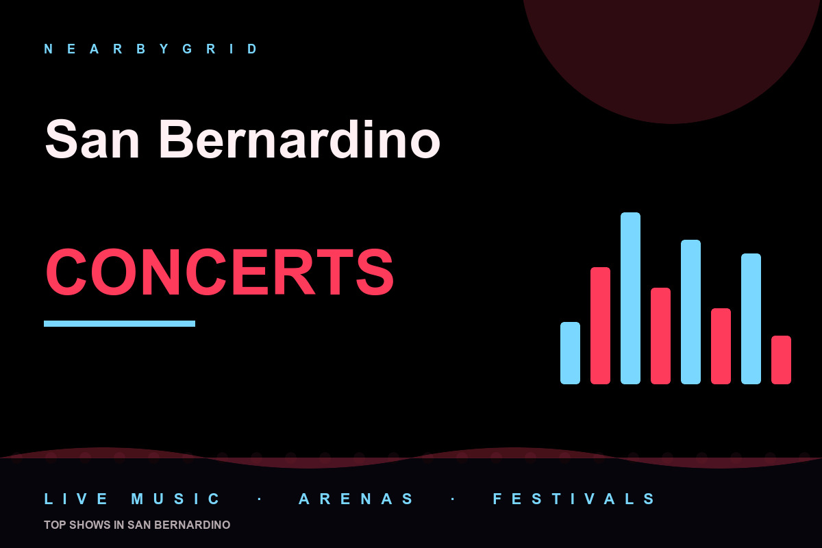 Top San Bernardino Concerts