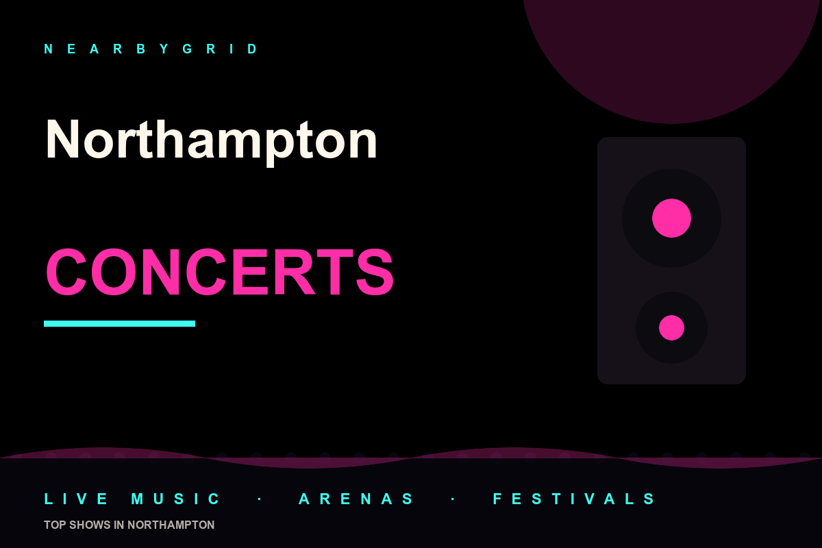 Top Northampton Concerts