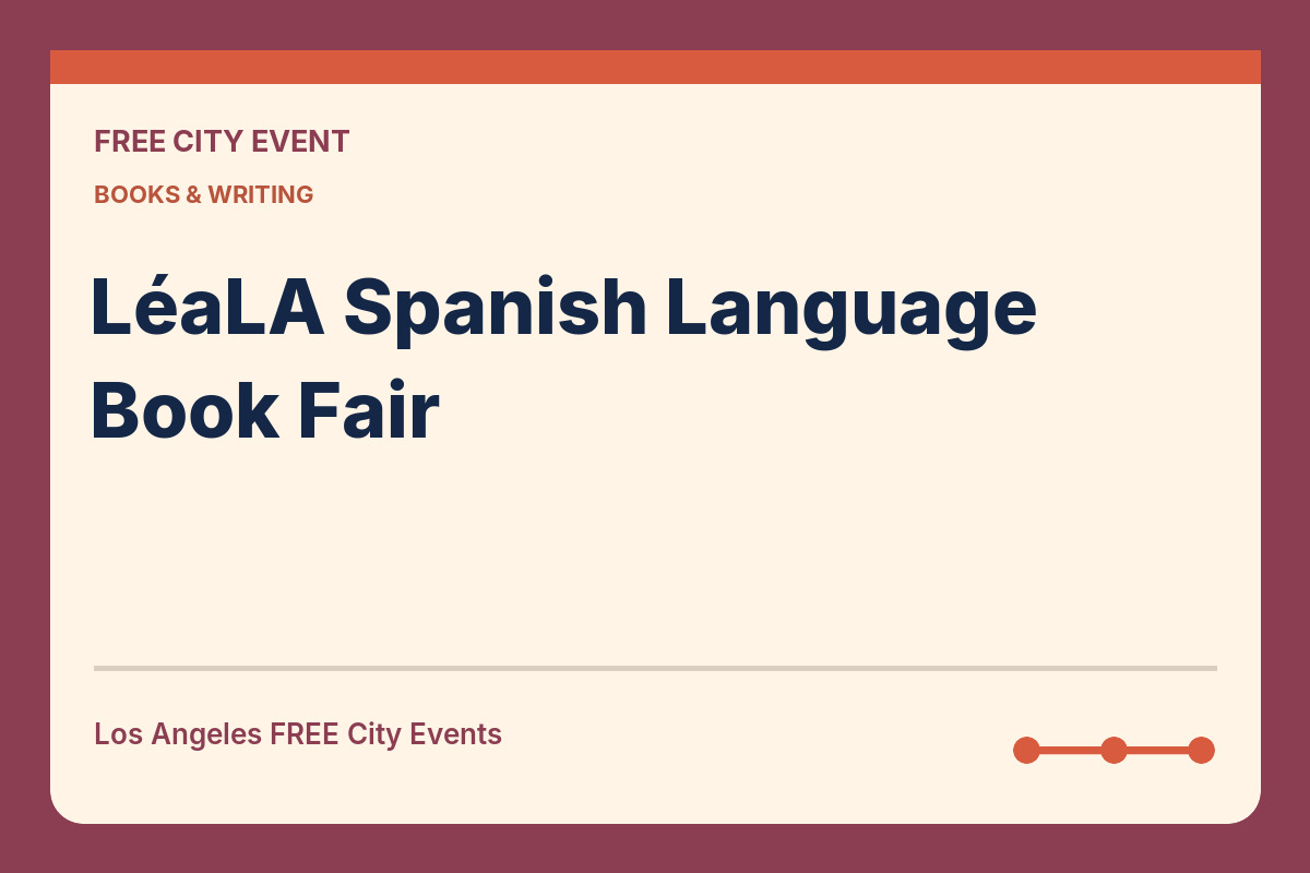 FREE Los Angeles: LéaLA Spanish Language Book Fair