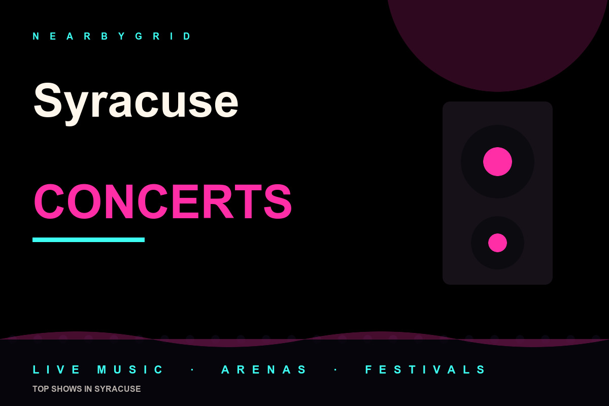 Top Syracuse Concerts