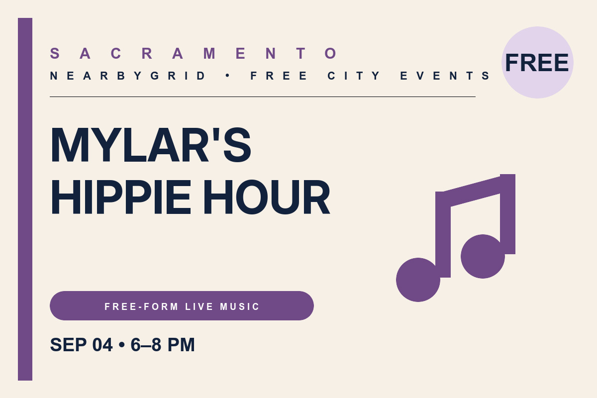 FREE Sacramento: Mylar’s Hippie Hour