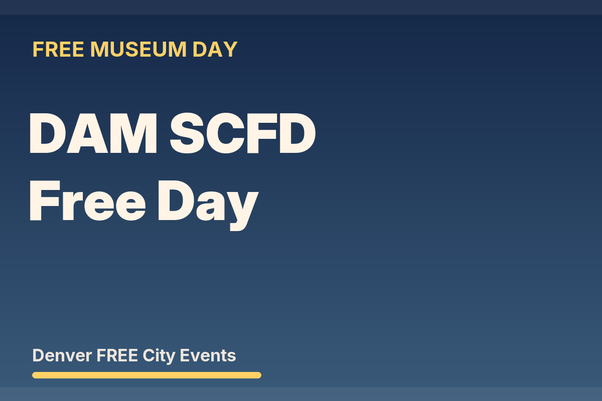 FREE Denver: DAM SCFD Free Day