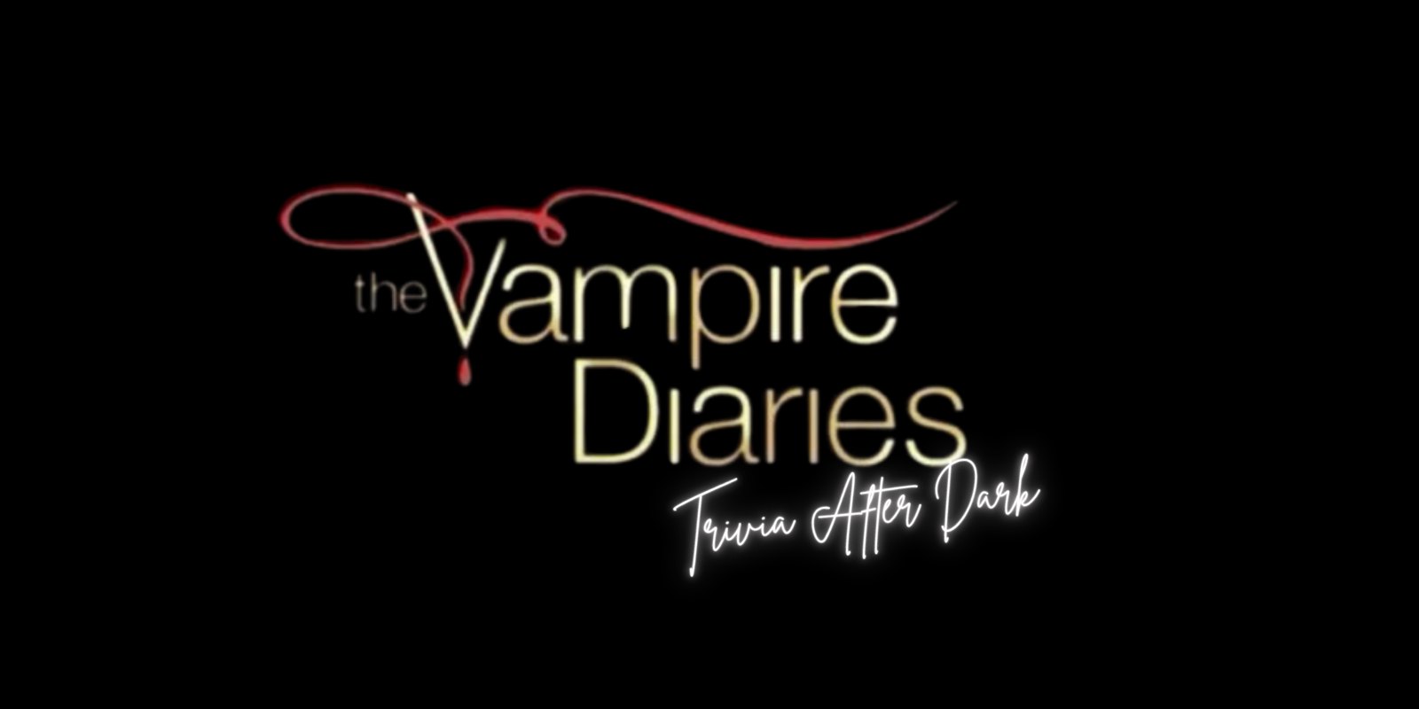 Vampire Diaries Trivia After Dark