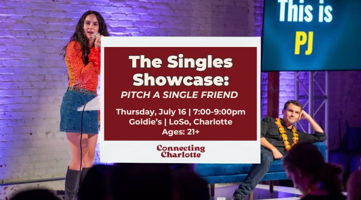 The Singles Showcase: Pitch a Friend