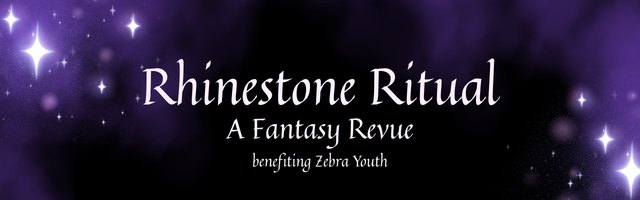 Rhinestone Ritual: A Fantasy Revue