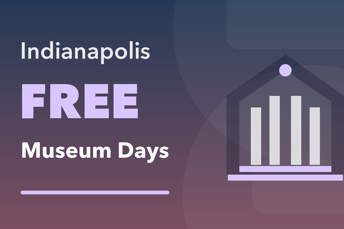 Indianapolis FREE Museum Days