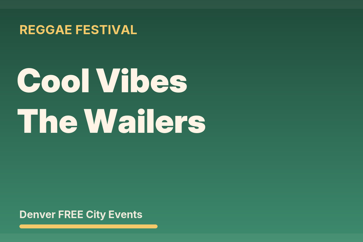 FREE Denver: Cool Vibes Reggae Fest with The Wailers