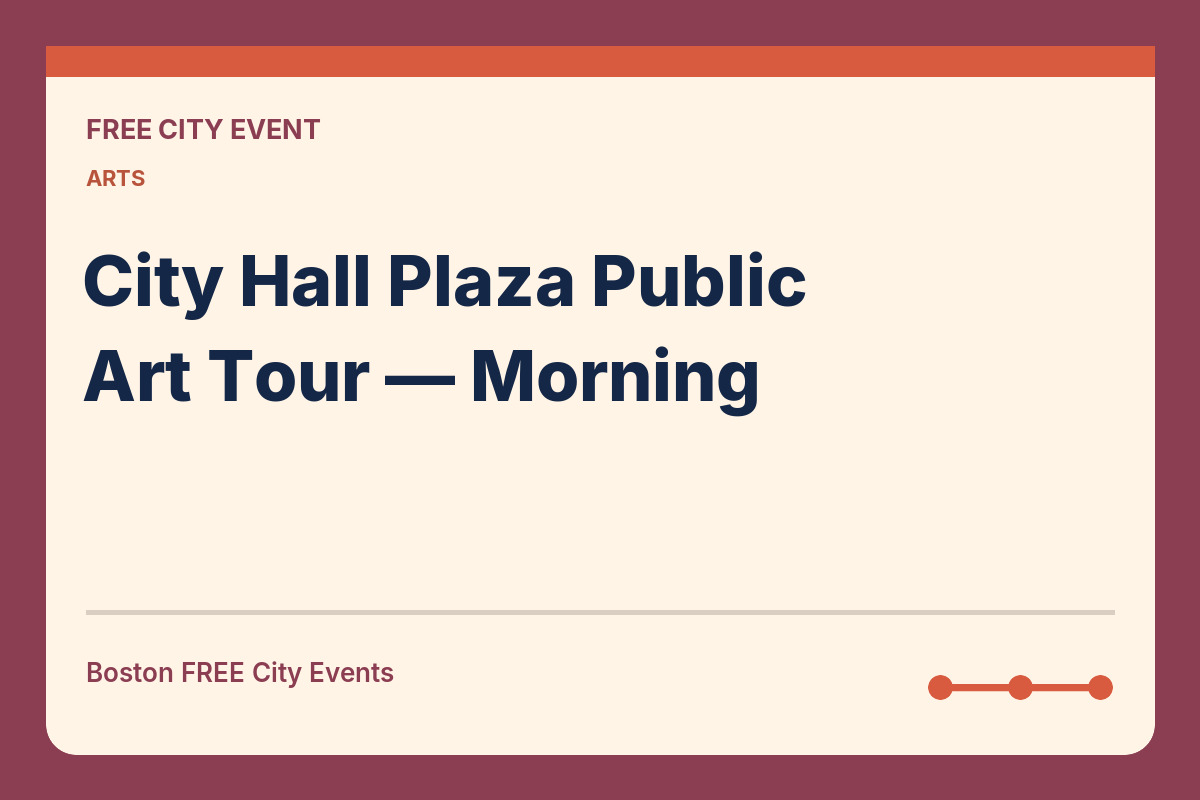 FREE Boston: City Hall Plaza Public Art Tour — Morning
