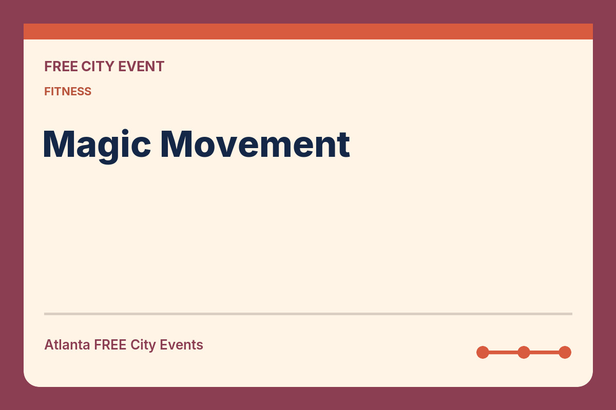 FREE Atlanta: Magic Movement