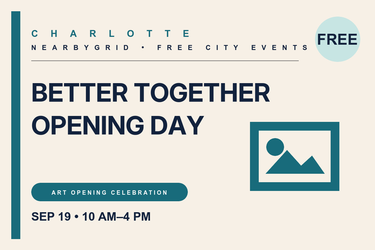 FREE Charlotte: Better Together Opening Celebration