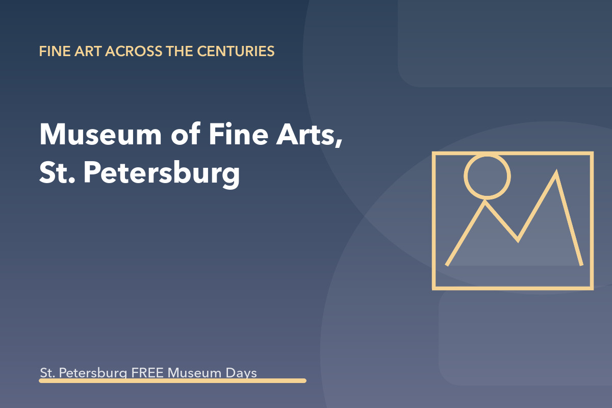Museums on Us at Museum of Fine Arts, St. Petersburg