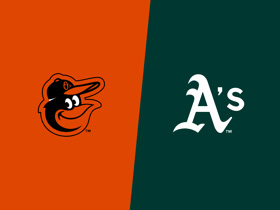 Orioles at Athletics